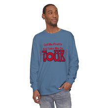 Load image into Gallery viewer, Call Me Pretty and Take Me on Phish Tour Men’s Unisex Garment-dyed Long Sleeve T-Shirt