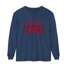 Load image into Gallery viewer, Call Me Pretty and Take Me on Phish Tour Men’s Unisex Garment-dyed Long Sleeve T-Shirt