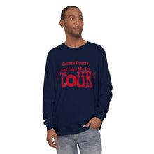 Load image into Gallery viewer, Call Me Pretty and Take Me on Phish Tour Men’s Unisex Garment-dyed Long Sleeve T-Shirt