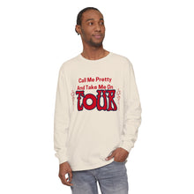 Load image into Gallery viewer, Call Me Pretty and Take Me on Phish Tour Men’s Unisex Garment-dyed Long Sleeve T-Shirt