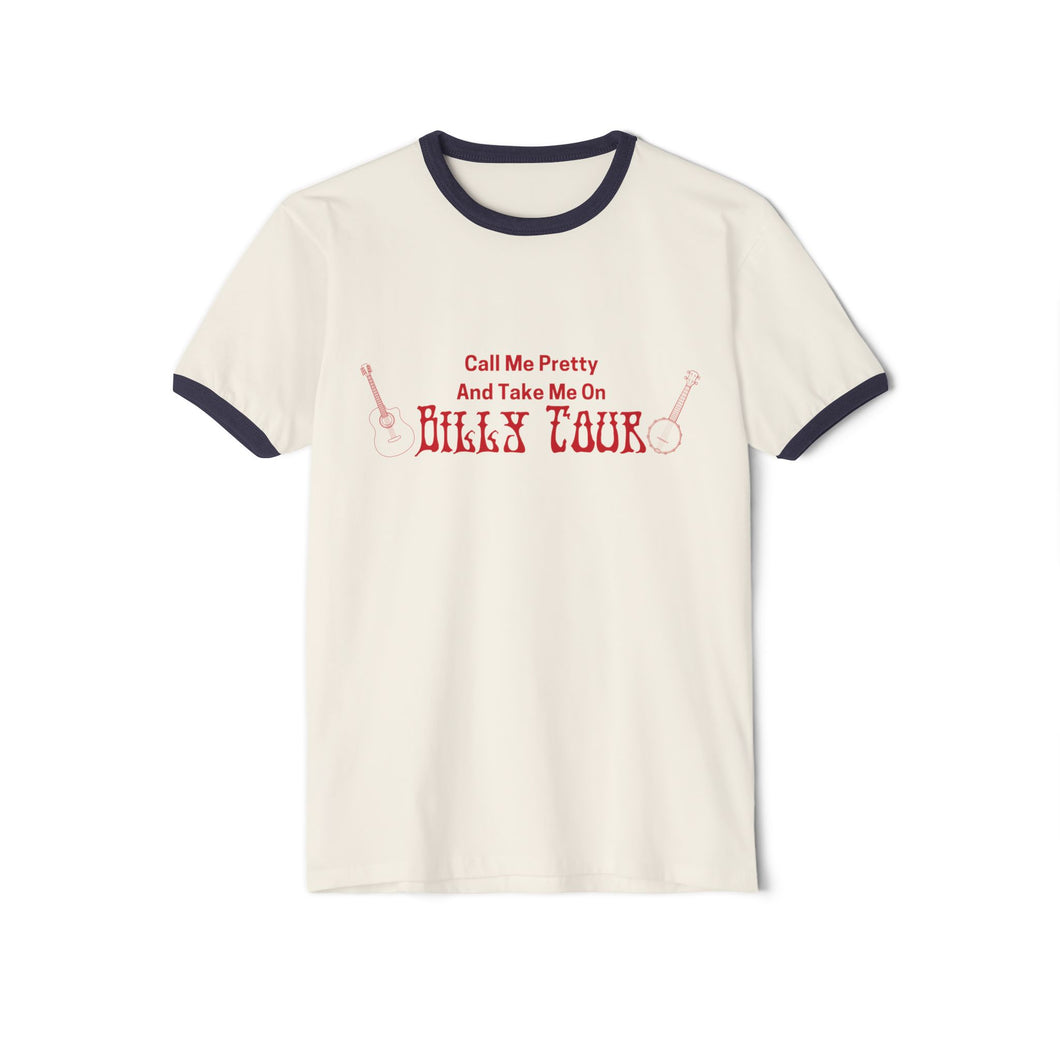 Call Me Pretty And Take Me On Billy Tour Unisex Cotton Ringer T-Shirt