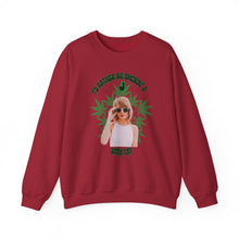 Load image into Gallery viewer, I’d Rather Be Smokin’ a J with Tay Unisex Sweatshirt