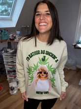 Load image into Gallery viewer, I’d Rather Be Smokin’ a J with Tay Unisex Sweatshirt