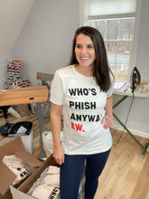 Load image into Gallery viewer, Who’s Phish Anyway? Ew. Tshirt