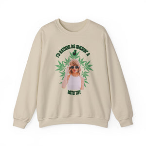I’d Rather Be Smokin’ a J with Tay Unisex Sweatshirt