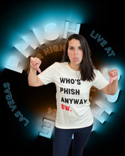 Load image into Gallery viewer, Who’s Phish Anyway? Ew. Tshirt