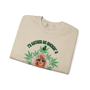 I’d Rather Be Smokin’ a J with Tay Unisex Sweatshirt